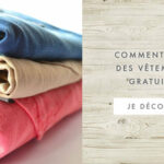 Comment avoir des vêtements gratuits ?