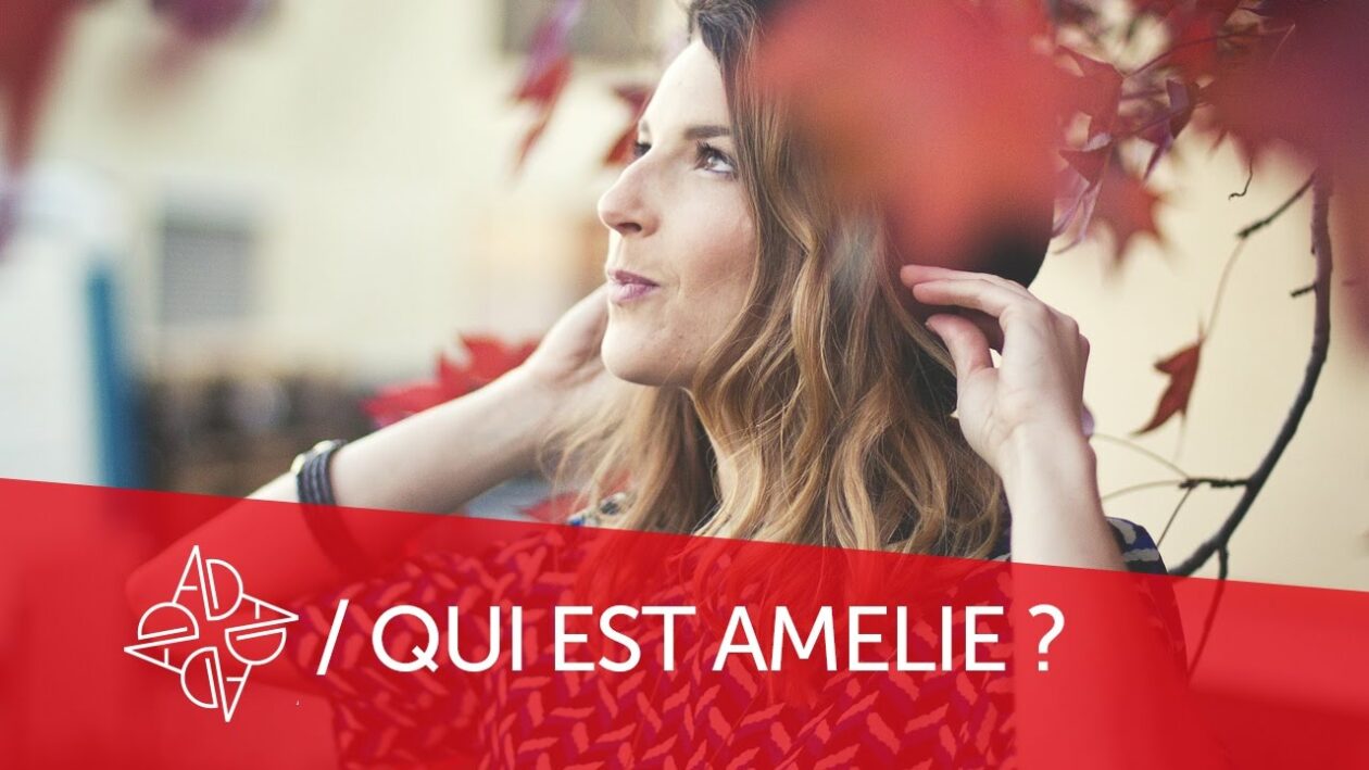 Qui est Amélie ?